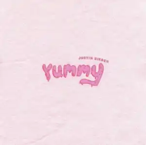 Justin Bieber - Yummy